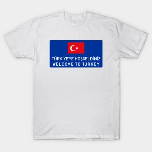 Welcome To Turkey Road Sign T-Shirt